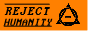 REJECT HUMANITY (theta-delta symbol)
